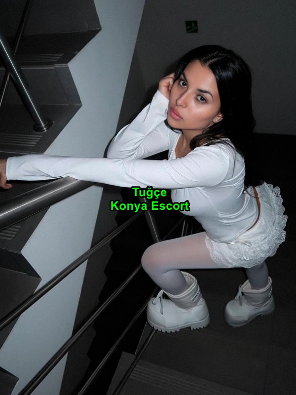 konyaescorttugce-3 konyaescorttugce-3 Konya Escort Tuğçe Olarak Fantazi Dünyasının Tanrıçasıyım
