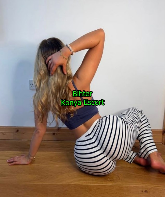konyaescortbihter-4 konyaescortbihter-4 Konya Escort Bihter Eve, Otele, Rezidanslara Gelirim