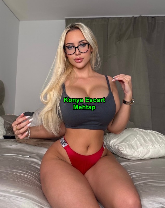 konyaescortmehtap-3 Konya Escort Mehtap Vip Escort Hizmeti