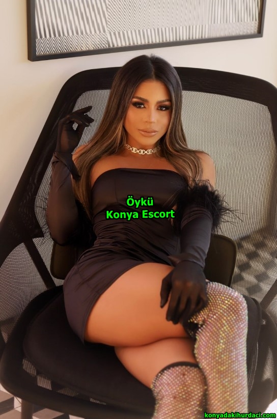 konyaescortoyku-4 Konya Escort Öykü Sıradanlıktan Uzak Escort Deneyimi Yaşatıyorum
