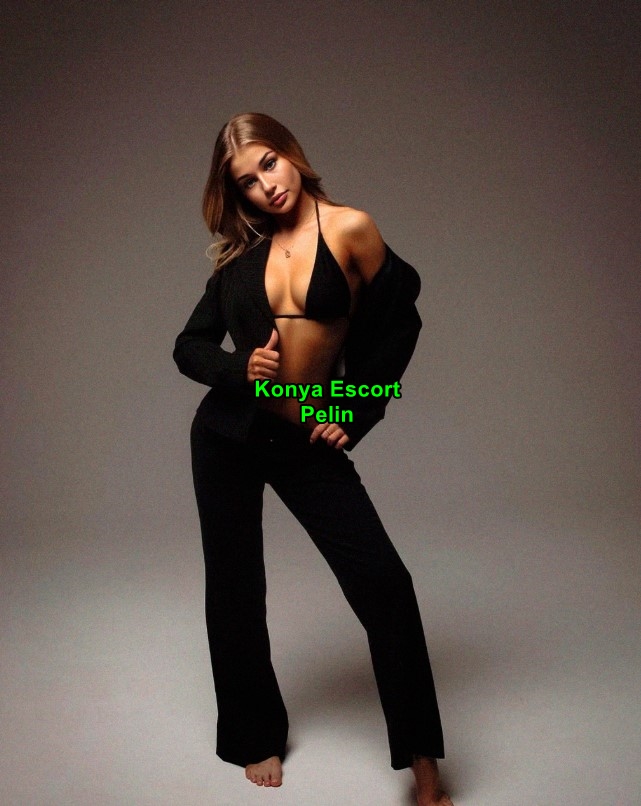 konyaescortpelin-3 Konya Escort Pelin Her Fantaziyi Doyasıya Yaşatırım