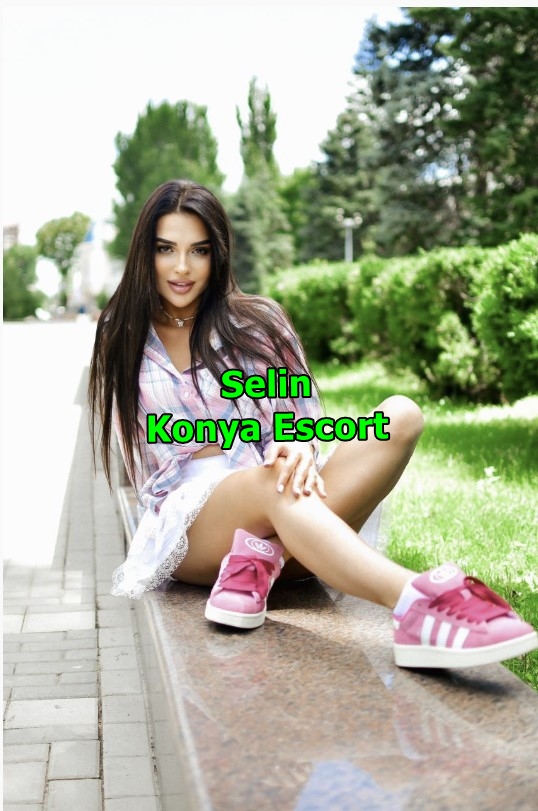 konyaescortselin-2 Konya Escort Selin Kıvrımlarım Partnerimi Deli Eder