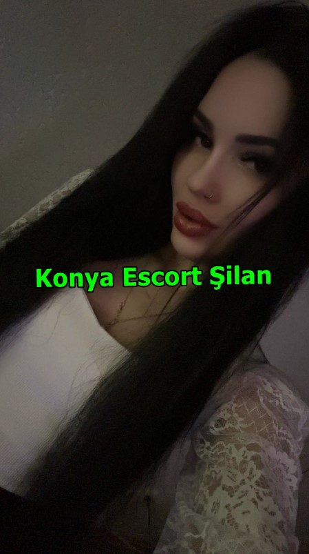 konyaescortsilan-4 Konya Escort Şilan Geceyi Unutulmaz Kılmak İstiyorsan Randevu Alabilirsin